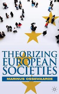 Cover image for Theorizing European Societies