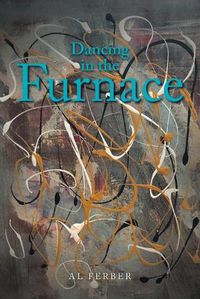 Cover image for Dancing in the Furnace