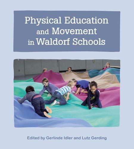 Cover image for Physical Education and Movement in Waldorf Schools