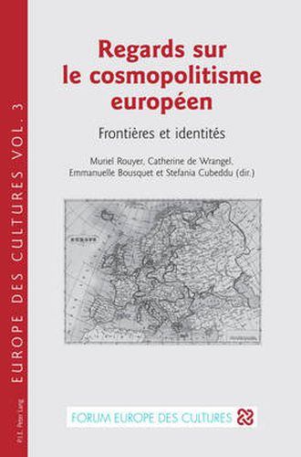 Cover image for Regards Sur Le Cosmopolitisme Europaeen: Frontiaeres Et Identitaes