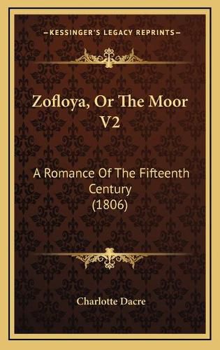 Zofloya, or the Moor V2: A Romance of the Fifteenth Century (1806)