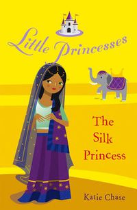 Cover image for Little Princesses: The Silk Princess