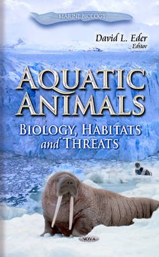 Cover image for Aquatic Animals: Biology, Habitats & Threats