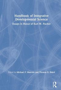 Cover image for Handbook of Integrative Developmental Science: Essays in Honor of Kurt W. Fischer