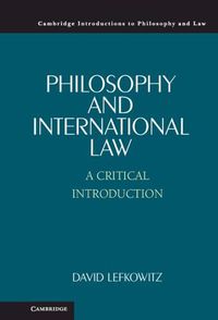 Cover image for Philosophy and International Law: A Critical Introduction