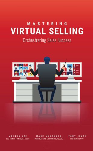 Mastering Virtual Selling: Orchestrating Sales Success