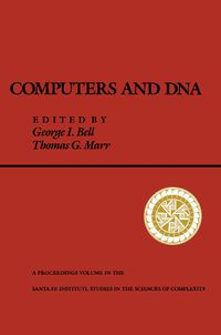 Cover image for Computers and DNA: The Proceedings of the Interface between Computation Science and Nucleic Acid Sequencing Workshop, Held December 12 to 16, 1988 in Santa Fe, New Mexico