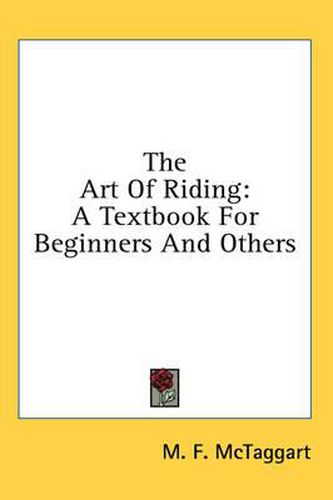 Cover image for The Art of Riding: A Textbook for Beginners and Others