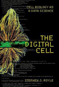 Cover image for The Digital Cell: Cell Biology as a Data Science