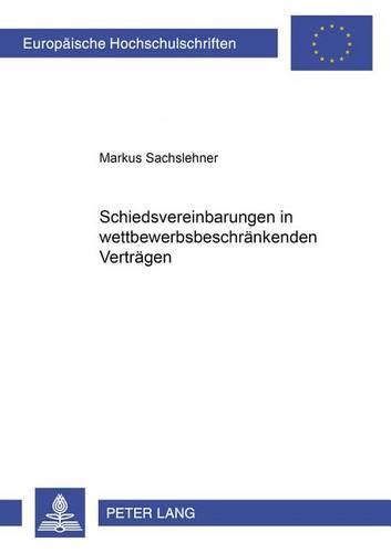 Cover image for Schiedsvereinbarungen in Wettbewerbsbeschraenkenden Vertraegen