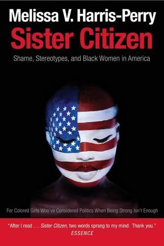 Cover image for Sister Citizen: Shame, Stereotypes, and Black Women in America