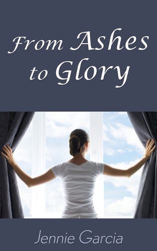 Cover image for From Ashes to Glory