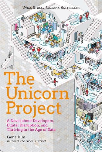 Cover image for The Unicorn Project: A Novel about Developers, Digital Disruption, and Thriving in the Age of Data