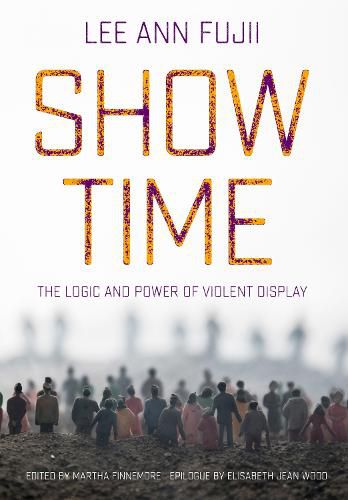 Cover image for Show Time: The Logic and Power of Violent Display