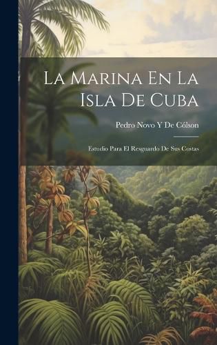 Cover image for La Marina En La Isla De Cuba