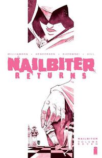 Cover image for Nailbiter Volume 7: Nailbiter Returns