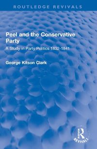 Cover image for Peel and the Conservative Party