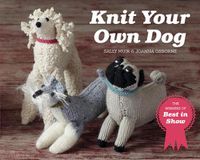 Cover image for Knit Your Own Dog: The Winners of Best in Show