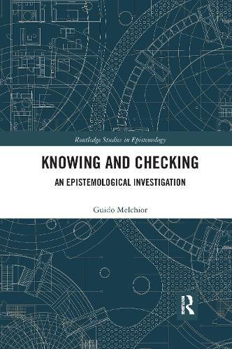 Cover image for Knowing and Checking: An Epistemological Investigation