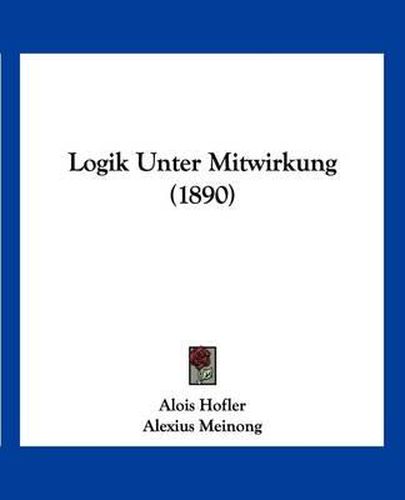 Cover image for Logik Unter Mitwirkung (1890)