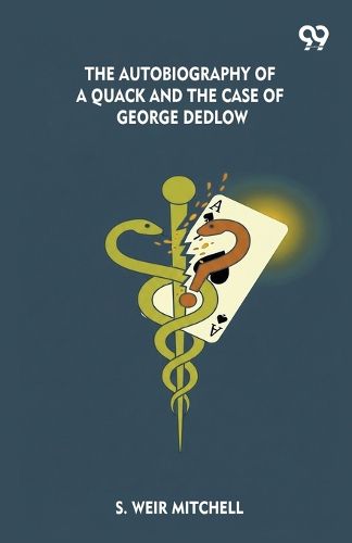 Cover image for The Autobiography Of A Quack And The Case Of George Dedlow