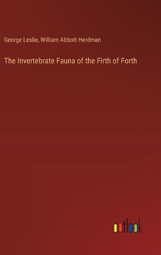 The Invertebrate Fauna of the Firth of Forth