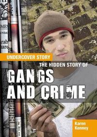 Cover image for The Hidden Story of Gangs and Crime
