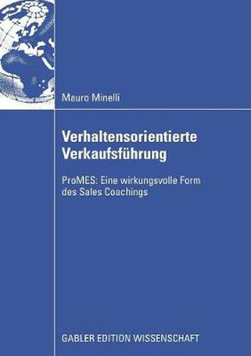 Verhaltensorientierte Verkaufsfuhrung: Promes: Eine Wirkungsvolle Form Des Sales Coachings