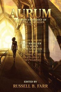 Cover image for Aurum: A golden anthology of original Australian fantasy