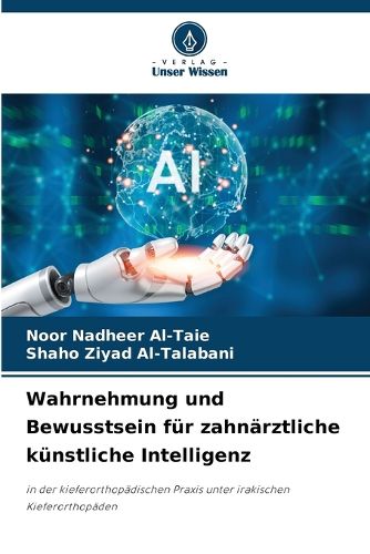 Cover image for Wahrnehmung und Bewusstsein fuer zahnaerztliche kuenstliche Intelligenz