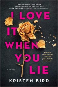 Cover image for I Love It When You Lie: A Suspense Novel