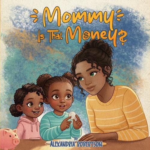 Cover image for Mommy, Is That Money?