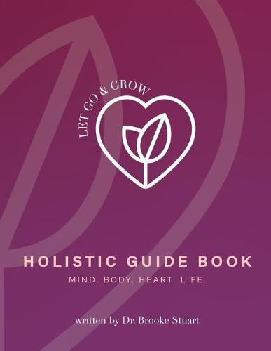 Cover image for Let Go & Grow Holistic Guide Book