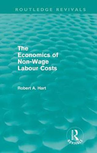 Cover image for The Economics of Non-Wage Labour Costs (Routledge Revivals)