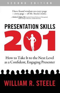 Cover image for Presentation Skills 201: How to Take It to the Next Level as a Confident, Engaging Presenter