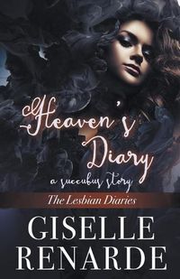 Cover image for Heaven's Diary: A Succubus Story