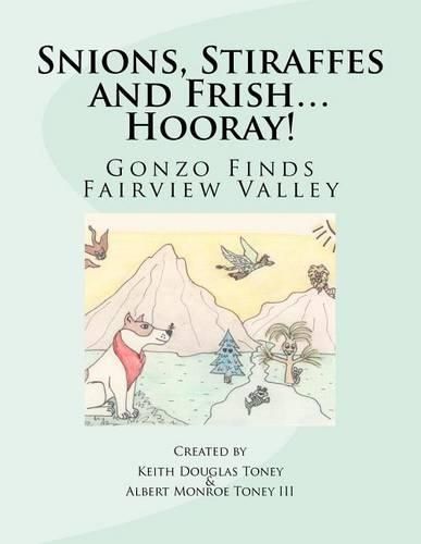 Cover image for Snions, Stiraffes and Frish... Hooray!: Gonzo Finds Fairview Valley