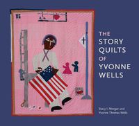 Cover image for The Story Quilts of Yvonne Wells