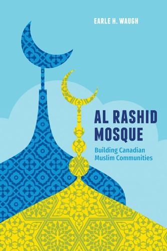 Cover image for Al Rashid Mosque: Building Canadian Muslim Communities