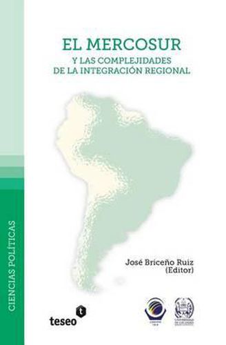 Cover image for El mercosur y las complejidades de la integracion regional