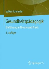 Cover image for Gesundheitspadagogik: Einfuhrung in Theorie Und Praxis