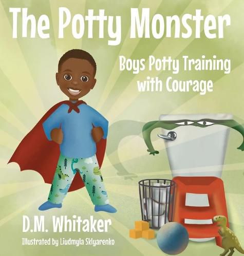 Cover image for The Potty Monster: Boys Potty Training with Courage