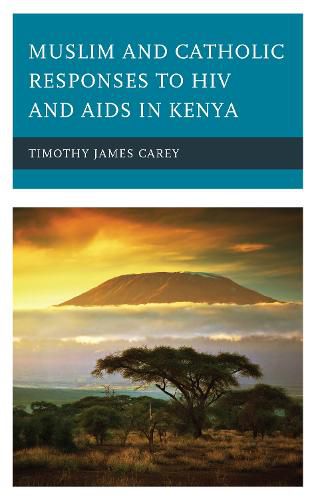 Cover image for Muslim and Catholic Responses to HIV and AIDS in Kenya