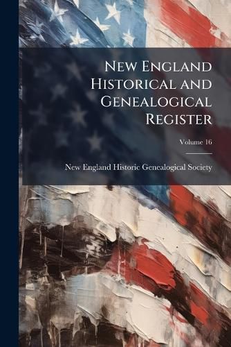 Cover image for New England Historical and Genealogical Register
