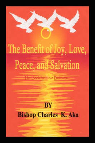 Cover image for The Benefits of Joy, Love, Peace, and Salvation