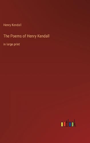 Cover image for The Poems of Henry Kendall