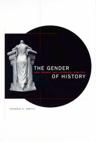 Cover image for The Gender of History: Men, Women, and Historical Practice