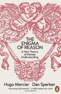Cover image for The Enigma of Reason: A New Theory of Human Understanding