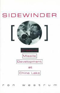 Cover image for Sidewinder: Creative Missile Development at China Lake