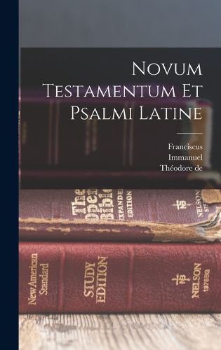 Cover image for Novum Testamentum et Psalmi Latine
